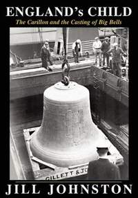 England's Child, The Carillon and the Casting of Big Bells
