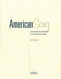 American Song: Vols 3 and 4: The Complete Companion to "Tin Pan Alley" Song