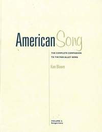 American Song: Vols 3 and 4: The Complete Companion to "Tin Pan Alley" Song