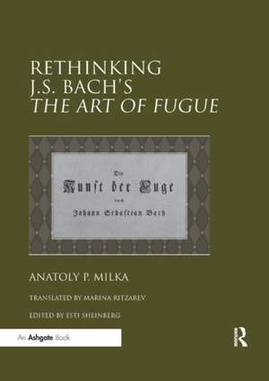 Rethinking J.S. Bach's The Art of Fugue