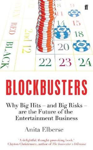 Blockbusters: Why Big Hits – and Big Risks – are the Future of the Entertainment Business