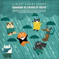 Il pleut a boire debout ! Chansons de chiens et chats (Livre/CD)