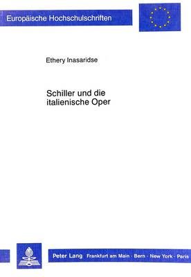 Schiller Und Die Italienische Oper: Das Schillerdrama ALS Libretto Des Belcanto