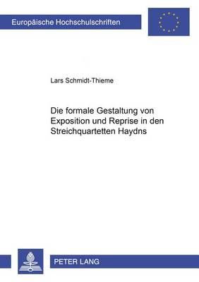 Die Formale Gestaltung Von Exposition Und Reprise in Den Streichquartetten Haydns