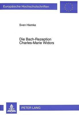 Die Bach-Rezeption Charles-Marie Widors