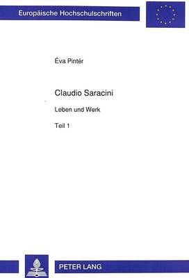 Claudio Saracini: Leben Und Werk