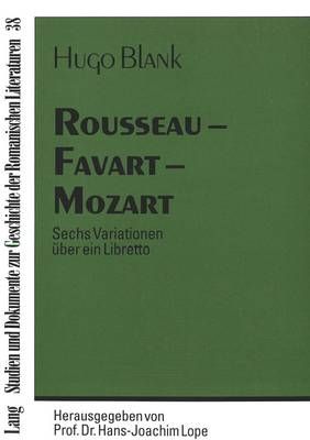 Rousseau - Favart - Mozart: Sechs Variationen Ueber Ein Libretto