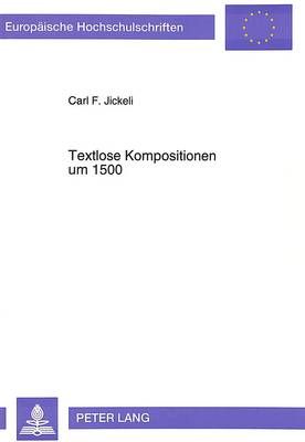 Textlose Kompositionen Um 1500