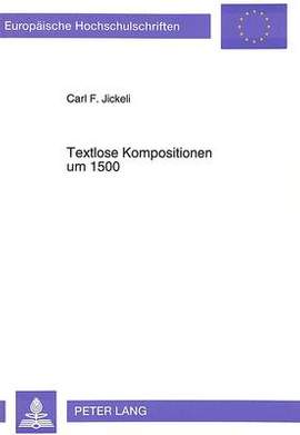 Textlose Kompositionen Um 1500
