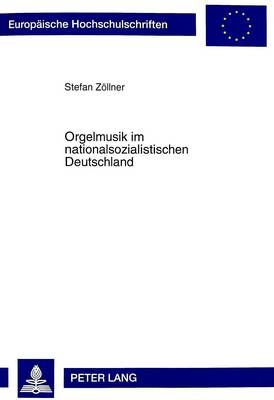 Orgelmusik Im Nationalsozialistischen Deutschland