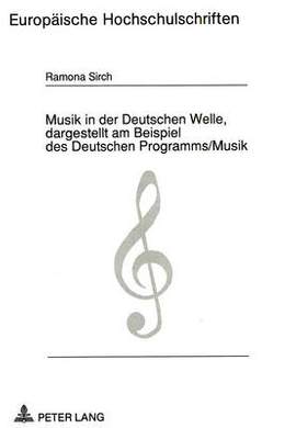 Musik in Der Deutschen Welle, Dargestellt Am Beispiel Des Deutschen Programms/Musik