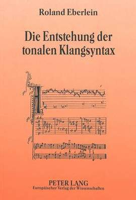 Die Entstehung Der Tonalen Klangsyntax