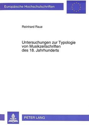 Untersuchungen Zur Typologie Von Musikzeitschriften Des 18. Jahrhunderts