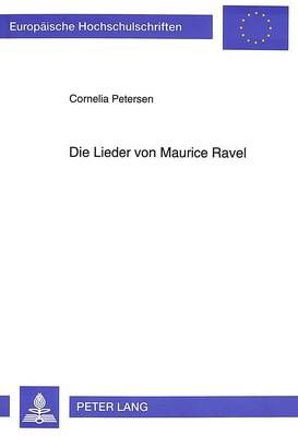 Die Lieder von Maurice Ravel
