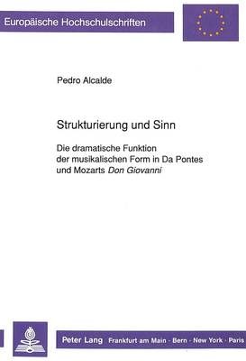 Strukturierung und Sinn: Die dramatische Funktion der musikalischen Form in Da Pontes und Mozarts "Don Giovanni"