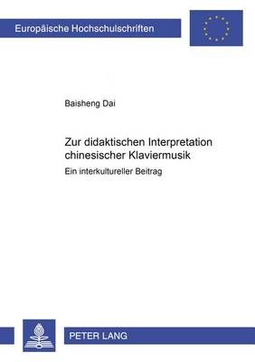 Zur Didaktischen Interpretation Chinesischer Klaviermusik