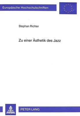 Zu Einer Aesthetik Des Jazz