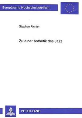 Zu Einer Aesthetik Des Jazz