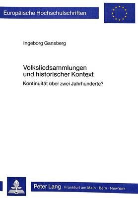 Volksliedsammlungen Und Historischer Kontext: Kontinuitaet Ueber Zwei Jahrhunderte
