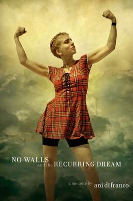 No Walls and the Recurring Dream: A Memoir