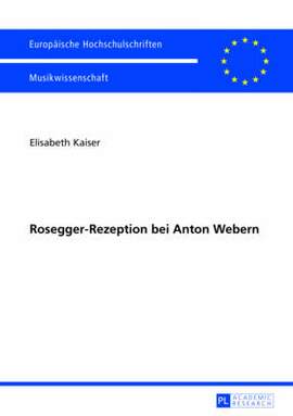 Rosegger-Rezeption Bei Anton Webern