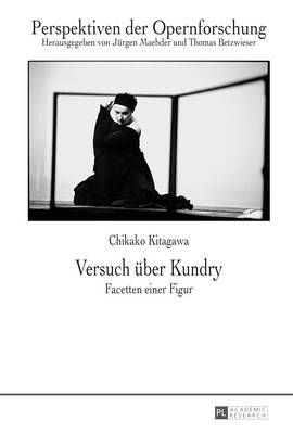 Versuch ueber Kundry: Facetten einer Figur