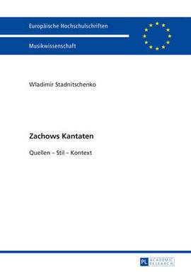 Zachows Kantaten: Quellen - Stil - Kontext