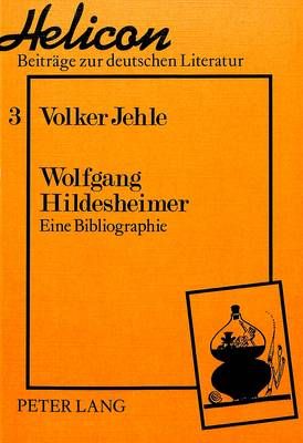 Wolfgang Hildesheimer: Eine Bibliographie