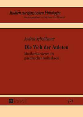 Die Welt der Auleten: Musikerkarrieren im griechischen Kulturkreis
