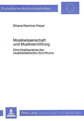 Musikwissenschaft Und Musikvermittlung: Eine Inhaltsanalyse Des Musikdidaktischen Schrifttums