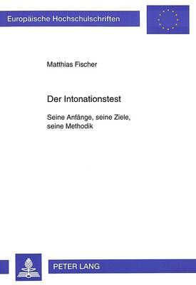 Der Intonationstest: Seine Anfaenge, Seine Ziele, Seine Methodik