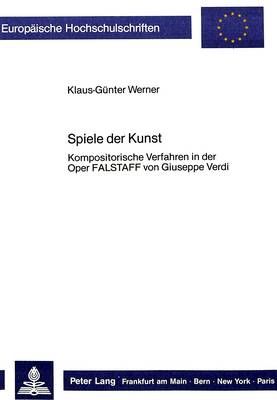 Spiele Der Kunst: Kompositorische Verfahren in Der Oper Falstaff Von Giuseppe Verdi