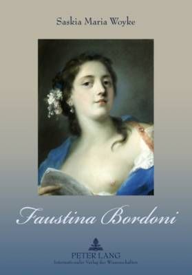 Faustina Bordoni: Biographie - Vokalprofil - Rezeption