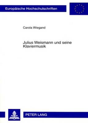 Julius Weismann Und Seine Klaviermusik