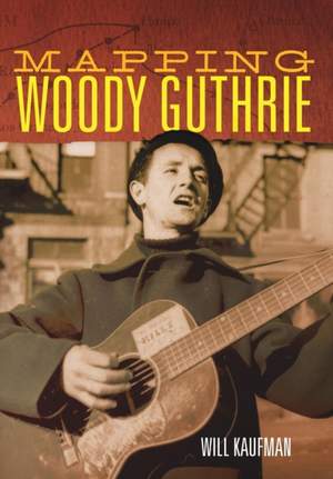 Mapping Woody Guthrie