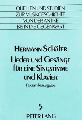 Lieder Und Gesaenge Fuer Eine Singstimme Und Klavier