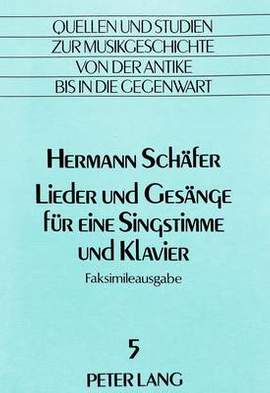 Lieder Und Gesaenge Fuer Eine Singstimme Und Klavier