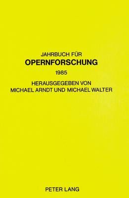 Jahrbuch Fuer Opernforschung: 1985