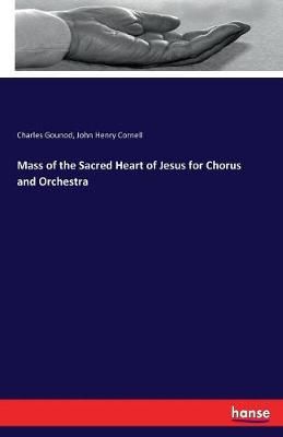 Mass of the Sacred Heart of Jesus for Chorus and Orchestra