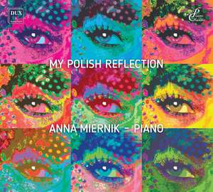 My Polish Reflection: Diverse Polish Piano Works