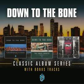 Down To The Bone - Classic Album Series