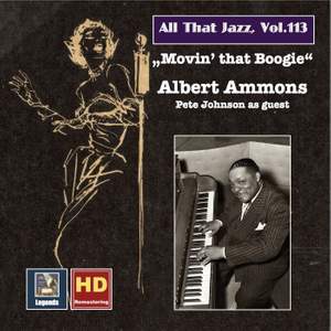 All That Jazz, Vol. 13: Albert Ammons — Movin' That Boogie (Remastered 2019)