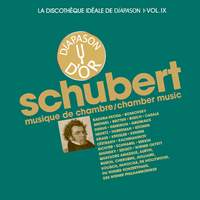 Schubert: Musique de chambre - La discothèque idéale de Diapason, Vol. 9