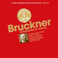 Bruckner: Symphonies et messes - La discothèque idéale de Diapason, Vol. 11