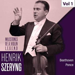 Milestones of a Violin Legend: Henryk Szeryng, Vol. 1 (1951, 1959)