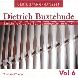 Buxtehude: Complete Organ Works, Vol. 6