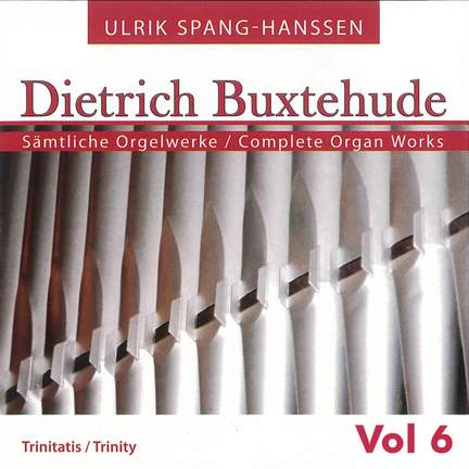 Buxtehude: Complete Organ Works, Vol. 6