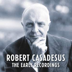 Robert Casadesus - The Early Recordings