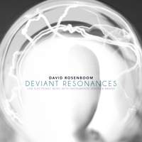 David Rosenboom: Deviant Resonances