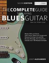 The Complete Guide to Playing Blues Guitar: Rhythm Guitar